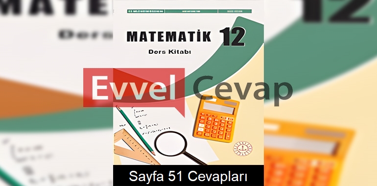 12. Sınıf Matematik Ders Kitabı Cevapları Meb Yayınları Sayfa 51 