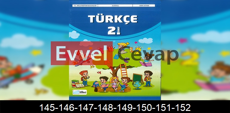 2. Sınıf İlke Yayınları Türkçe Ders Kitabı Cevapları Sayfa 145-146-147-148-149-150-151-152