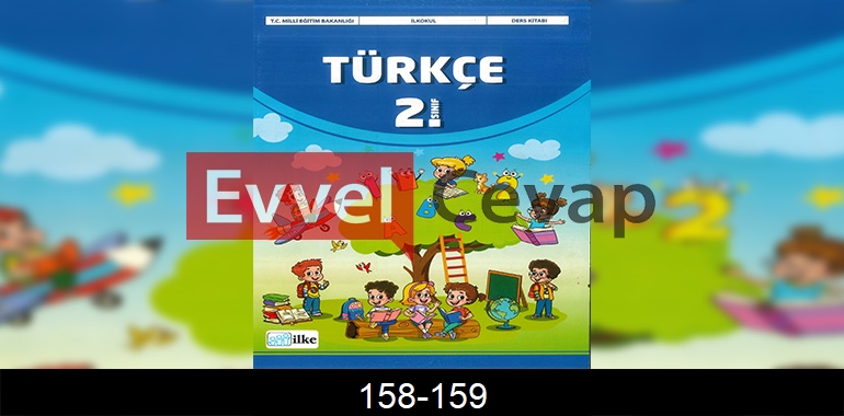 2. Sınıf İlke Yayınları Türkçe Ders Kitabı Cevapları Sayfa 158-159