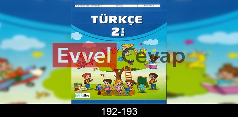 2. Sınıf İlke Yayınları Türkçe Ders Kitabı Cevapları Sayfa 192-193