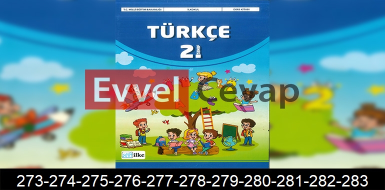 2. Sınıf İlke Yayınları Türkçe Ders Kitabı Cevapları Sayfa 273-274-275-276-277-278-279-280-281-282-283