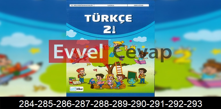 2. Sınıf İlke Yayınları Türkçe Ders Kitabı Cevapları Sayfa 284-285-286-287-288-289-290-291-292-293
