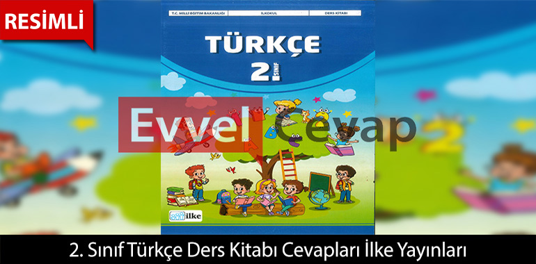 2. Sınıf Türkçe Ders Kitabı Cevapları İlke Yayıncılık