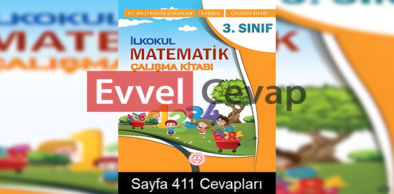 3. Sınıf Matematik Çalışma Kitabı Cevapları Meb Sayfa 411