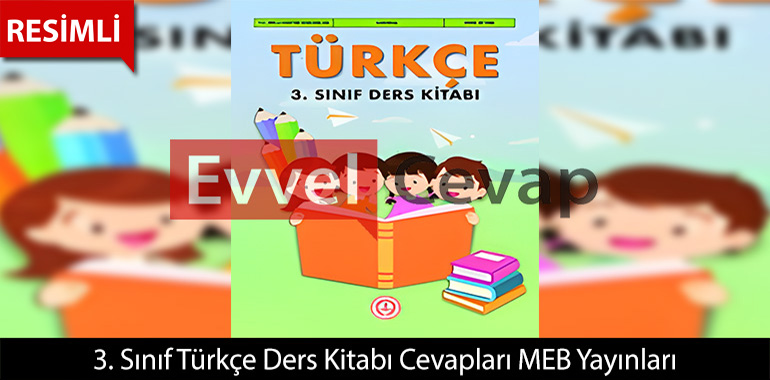 3. Sınıf Türkçe Ders Kitabı Cevapları