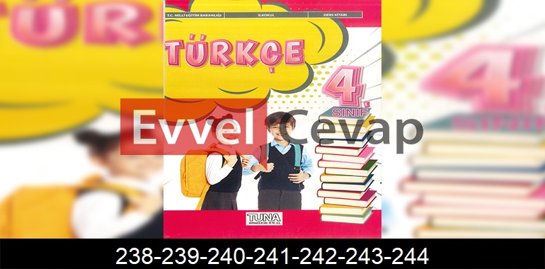4. Sınıf Tuna Yayınları Türkçe Ders Kitabı Cevapları Sayfa 238-239-240-241-242-243-244