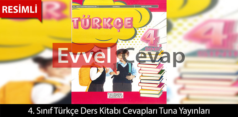 4. Sınıf Türkçe Ders Kitabı Cevapları Tuna Yayıncılık