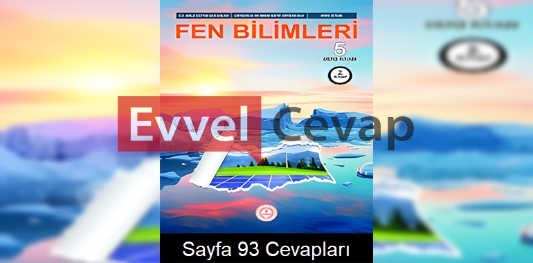 5. Sınıf Fen Bilimleri Ders Kitabı Cevapları Meb Yayınları (2. Kitap) Sayfa 93 