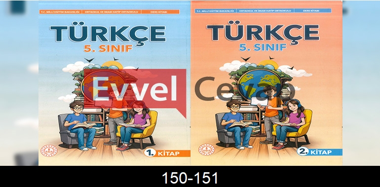 5. Sınıf Meb Yayınları Türkçe Ders Kitabı Cevapları Sayfa 150-151