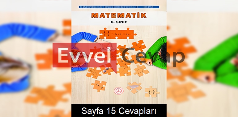 6. Sınıf Matematik Ders Kitabı Cevapları Meb Yayınları Sayfa 15 