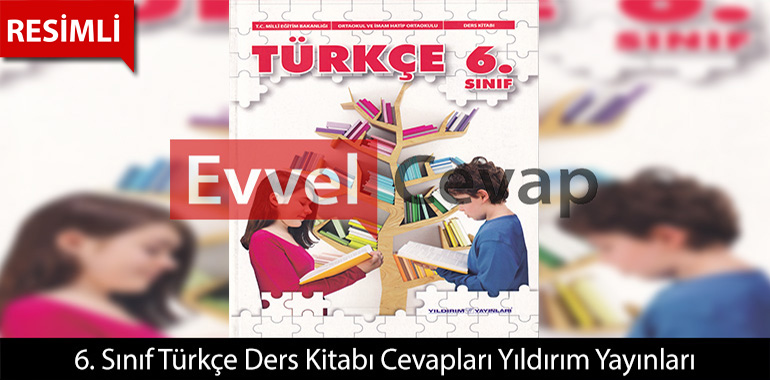 6. Sınıf Yıldırım Yayınları Türkçe Ders Kitabı Cevapları