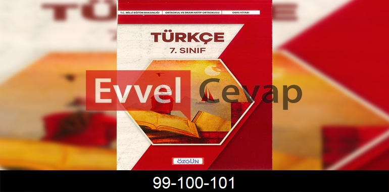 7. Sınıf Özgün Yayıncılık Türkçe Ders Kitabı Cevapları Sayfa 99-100-101 