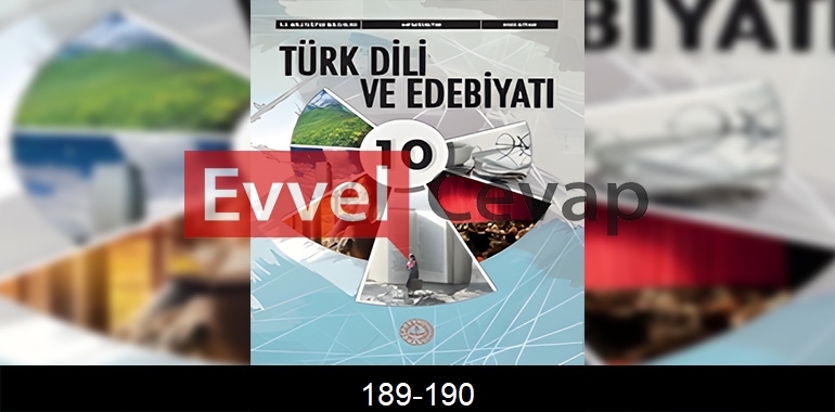10. Sınıf Edebiyat Ders Kitabı Cevapları Meb Yayınları Sayfa 189-190 