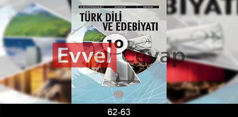 10. Sınıf Edebiyat Ders Kitabı Cevapları Meb Yayınları Sayfa 62-63 