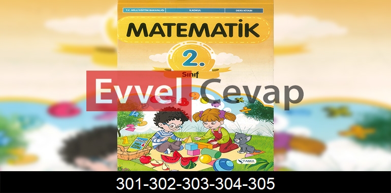 2. Sınıf Anka Yayınları Matematik Ders Kitabı Cevapları Sayfa 301-302-303-304-305