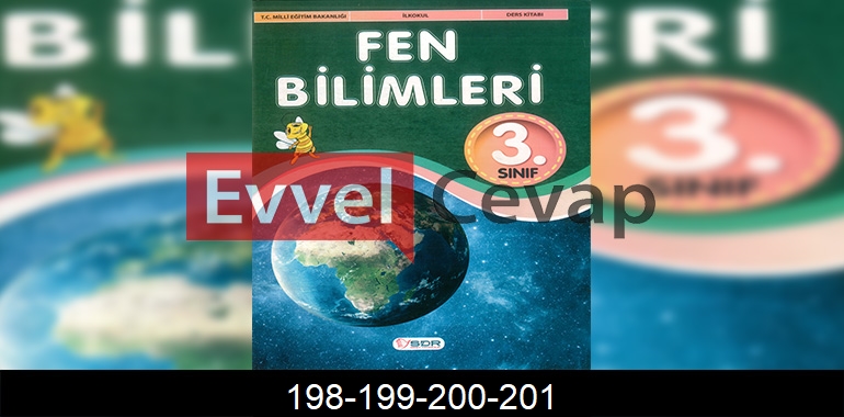 3. Sınıf Fen Bilimleri Ders Kitabı Cevapları SDR Dikey Yayıncılık Sayfa 198-199-200-201