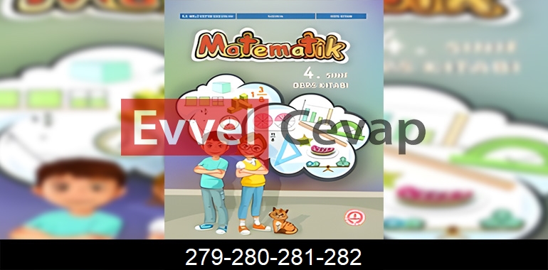 4. Sınıf Matematik Ders Kitabı Cevapları Sayfa 279-280-281-282