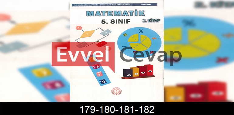 5. Sınıf Matematik Ders Kitabı Cevapları Sayfa 179-180-181-182