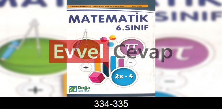 6. Sınıf Matematik Ders Kitabı Cevapları Doğa Yayıncılık Sayfa 334-335