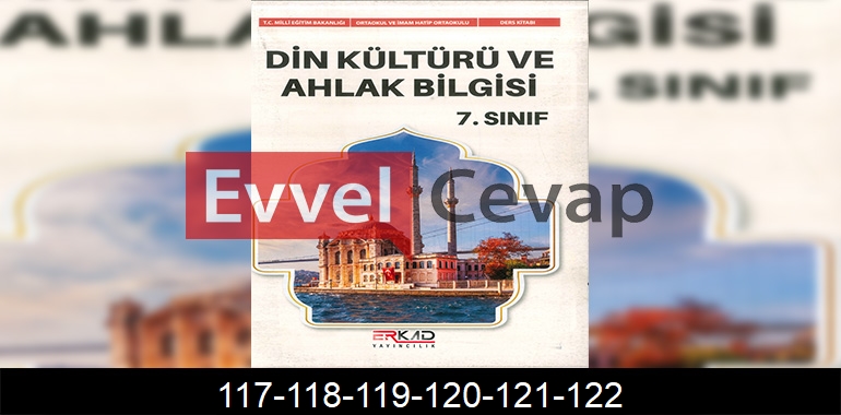 7. Sınıf Din Kültürü Kitabı Cevapları Erkad Yayıncılık Sayfa 117-118-119-120-121-122