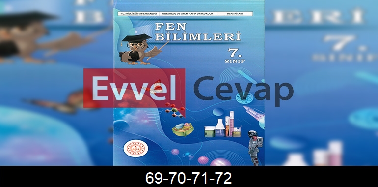 7. Sınıf Fen Bilimleri Ders Kitabı Cevapları Sayfa 69-70-71-72