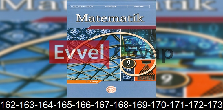 9. Sınıf Matematik Ders Kitabı Cevapları Sayfa 162-163-164-165-166-167-168-169-170-171-172-173