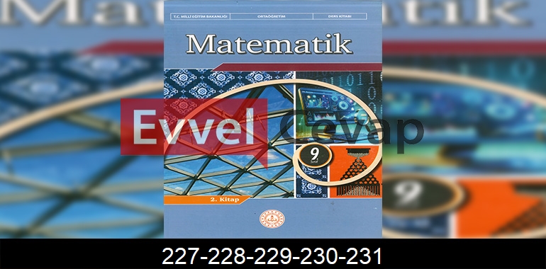 9. Sınıf Matematik Ders Kitabı Cevapları Sayfa 227-228-229-230-231