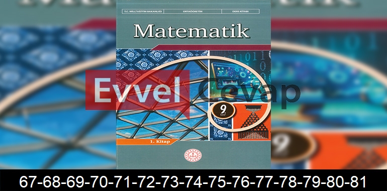 9. Sınıf Matematik Ders Kitabı Cevapları Sayfa 67-68-69-70-71-72-73-74-75-76-77-78-79-80-81