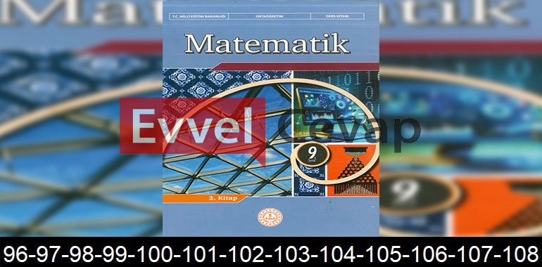 9. Sınıf Matematik Ders Kitabı Cevapları Sayfa 96-97-98-99-100-101-102-103-104-105-106-107-108