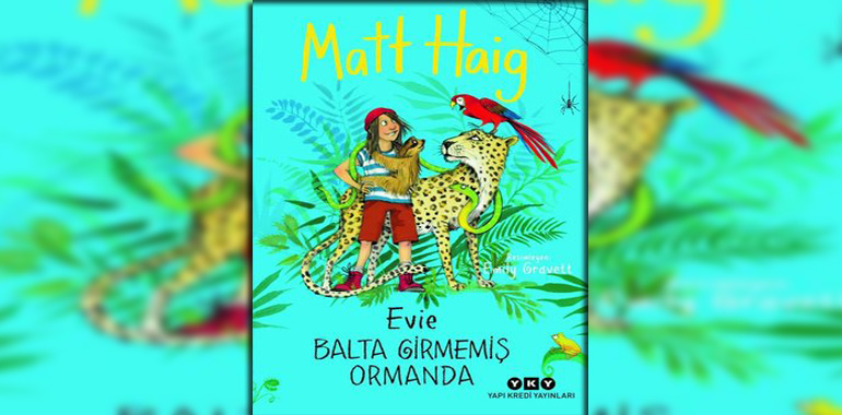 Evie Balta Girmemiş Ormanda Kitap Özeti Matt Haig