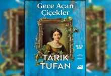 Gece Açan Çiçekler Kitap Özeti Tarık Tufan