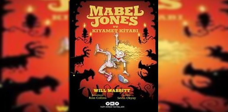 Mabel Jones ve Kıyamet Kitabı Kitap Özeti Will Mabbitt