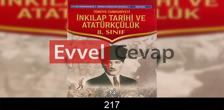 8. Sınıf İnkılap Tarihi Cevapları Sek Yayınları Sayfa 217